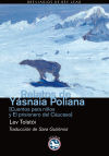 Seller image for Relatos de Ysnaia Poliana : cuentos para nios y El Prisionero del Cucaso for sale by AG Library