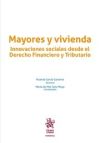 Mayores y vivienda. Innovaciones sociales desde el Derecho Financiero y Tributario