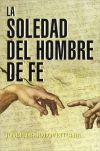 Seller image for La soledad del hombre de Fe for sale by AG Library