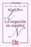 LA NEGACIÓN EN ESPAÑOL