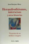 Imagen del vendedor de HERMAFRODITISMO INTERSEXOS Y OTRAS HISTORIAS a la venta por AG Library