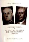 Seller image for Antonio Torres y la poltica espaola del Foreign Office 1940-1944 for sale by AG Library