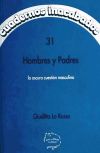 CUADERNOS INACABADOS 31. HOMBRES Y PADRES