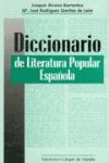 Imagen del vendedor de DICCIONARIO DE LITERATURA POPULAR ESPAOLA a la venta por AG Library
