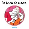 La boca de mamá