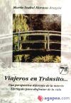 Seller image for Viajeros en trnsito: una perspectiva diferente de la muerte, un regalo para disfrutar de la vida for sale by AG Library