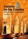 Imagen del vendedor de Carrin de los Condes: Arte, historia y tradiciones a la venta por AG Library