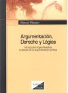 Seller image for Argumentacin, Derecho y Lgica: Introduccin lgico-filosfica al estudio de la argumentacin jurdica for sale by AG Library