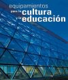 Equipamientos para la cultura y la educación