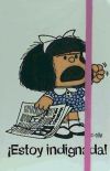 Mafalda. ¡Estoy indignada!