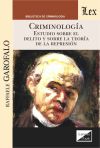 CRIMINOLOGIA. ESTUDIO SOBRE EL DELITO Y SOBRE LA TEORIA DE LA REPRESION