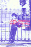 Seller image for COMO SI HUBIERA MUERTO UN NIO for sale by AG Library