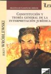 Seller image for CONSTITUCION Y TEORIA GENERAL DE LA INTERPRETACION JURIDICA for sale by AG Library