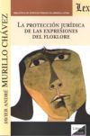 LA PROTECCIÓN JURÍDICA DE LAS EXPRESIONES DEL FOLKLORE