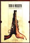 Image du vendeur pour Vivo o muerto : cuentos del Spaghetti-Western mis en vente par AG Library