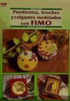 Seller image for PENDIENTES BROCHES Y COLGANTES MODELADOS FIMO for sale by AG Library
