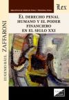 Seller image for DERECHO PENAL HUMANO Y EL PODER FINANCIERO EN EL SIGLO XXI, EL for sale by AG Library