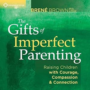 Image du vendeur pour The Gifts of Imperfect Parenting (Audio Download) mis en vente par BestBookDeals