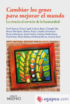 Seller image for Cambiar los genes para mejorar el mundo: la ciencia al servicio de la humanidad for sale by AG Library