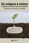 Do estigma á estima: Propostas para un novo discurso lingüístico