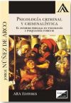 PSICOLOGIA CRIMINAL Y CRIMINALISTICA . EL INFORME PERICIAL EN PSICOLOGIA Y PSIQUIATRIA FORENSE