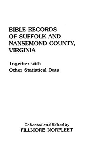 Seller image for Bible Records of Suffolk & Nansemond County, Virginia : Together With Other Statistical Data for sale by GreatBookPrices