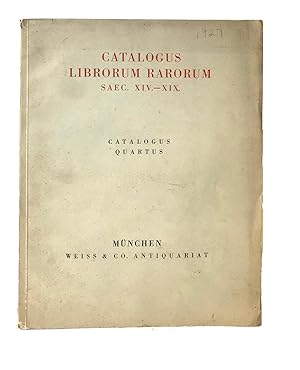 Catalogus Librorum Rarorum. Saec. XIV.-XIX. Catalogus quartus