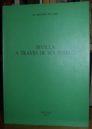 Imagen del vendedor de SEVILLA A TRAVES DE SUS PUEBLOS. Primera edicin a la venta por Fbula Libros (Librera Jimnez-Bravo)