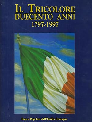 Seller image for Il Tricolore duecento anni 1797-1997 for sale by Librodifaccia