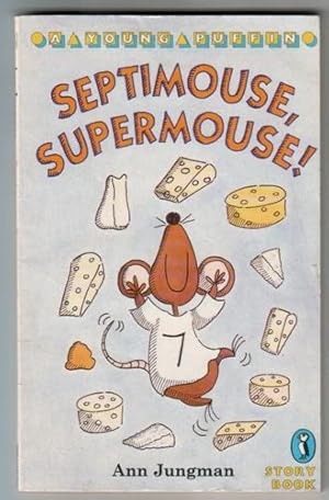 Seller image for Septimouse, Supermouse! for sale by The Children's Bookshop