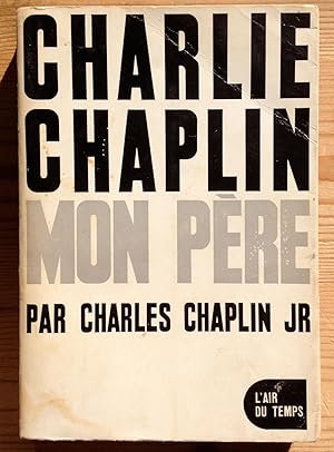 Imagen del vendedor de Charlie Chaplin, mon pre a la venta por ShepherdsBook