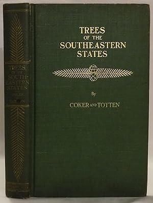 Imagen del vendedor de Trees of the Southeastern States, Including Virginia, North Carolina, South Carolina, Georgia, and Northern Florida a la venta por MLC Books