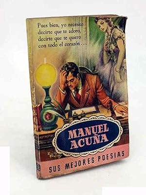 Bild des Verkufers fr COLECCIN LAUREL 44. MANUEL ACUA, SUS MEJORES POESAS (Sel. Fernando Gutirrez) Bruguera, 1955 zum Verkauf von Libros Fugitivos