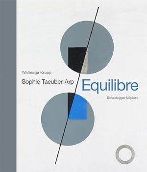 Seller image for Sophie Taeuber-Arp - Equilibre : Schlsselwerke der Schweizer Kunst for sale by AHA-BUCH GmbH