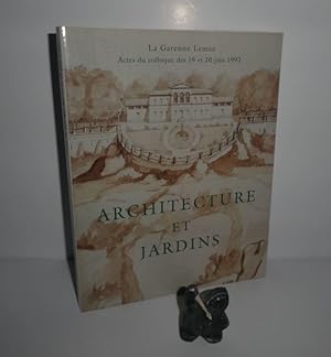 Architecture et jardins. Actes du colloque des 19 et 20 juin 1992 tenus [sic] à la Garenne Lemot....