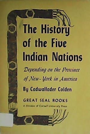 Seller image for The History of the Five Indian Nations. Depending on the Province of New-York in America. for sale by Librera y Editorial Renacimiento, S.A.