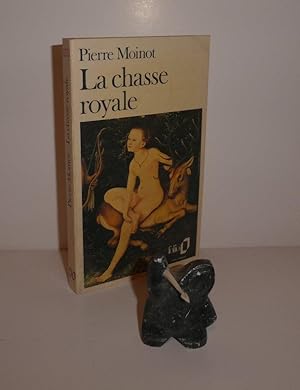 La chasse Royale. Texte intégral. Collection Folio - Gallimard. Paris. 1981.