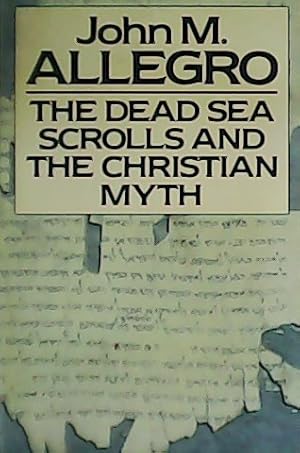 Immagine del venditore per The dead sea scrolls and the Christian Myth. venduto da Librera y Editorial Renacimiento, S.A.