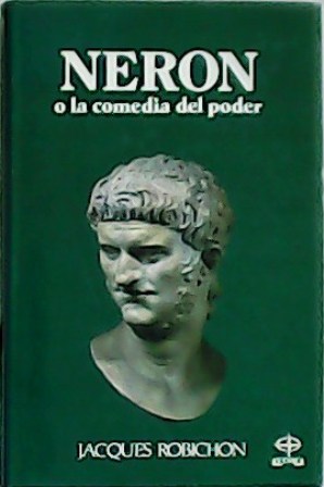 Imagen del vendedor de Ner�n o la comedia del poder. Traducci�n de Pilar Gonz�lez Bermejo. a la venta por Librer�a y Editorial Renacimiento, S.A.