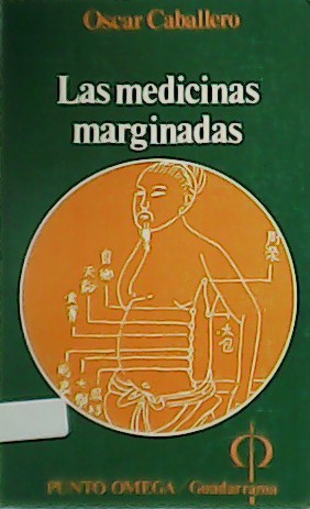 Seller image for Las medicinas marginadas. for sale by Librera y Editorial Renacimiento, S.A.