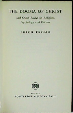 Imagen del vendedor de The Dogma of Christ and Other Essays on Religion, Psychology and Culture. a la venta por Librera y Editorial Renacimiento, S.A.