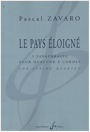 Image du vendeur pour Le Pays Eloigne : 3 Paraphrases Pour Quatuor a Cordes mis en vente par AHA-BUCH GmbH