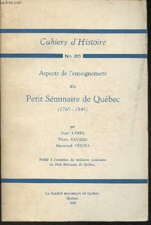 Bild des Verkufers fr Aspects de l'enseignement au Petit Sminaire de Qubec (1765-1945) (Collection "Cahiers d'Histoire"n20) zum Verkauf von Le-Livre