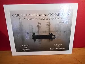 CAJUN FAMILIES OF THE ATCHAFALAYA; LES FAMILLES CADIEN DE L'ATCHAFALAYA