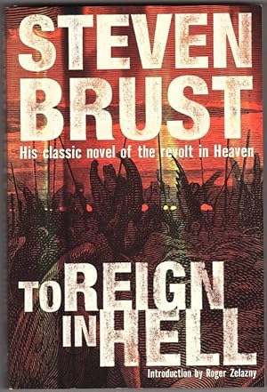 Seller image for To Reign in Hell by Steven Brust (First Trade Paper) for sale by Heartwood Books and Art