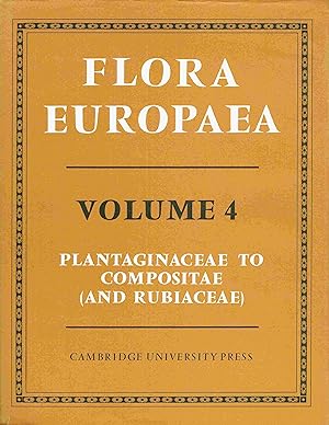 Bild des Verkufers fr Flora Europaea. Volume 4 Plantaginaceae to Compositae (and Rubiaceae). zum Verkauf von Antiquariat Bernhardt
