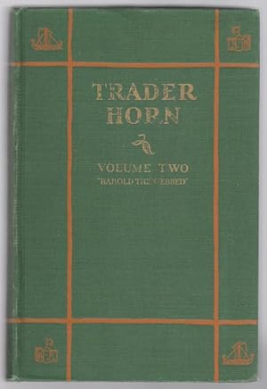 Bild des Verkufers fr Trader Horn: Harold the Webbed or the Young Vykings (Volume Two) by Alfred Aloysius Horn zum Verkauf von Heartwood Books and Art