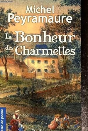 Image du vendeur pour Le bonheur des charmettes mis en vente par Le-Livre