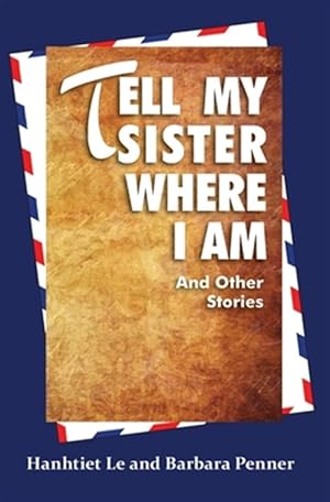 Imagen del vendedor de Tell My Sister Where I Am and Other Stories a la venta por GreatBookPrices