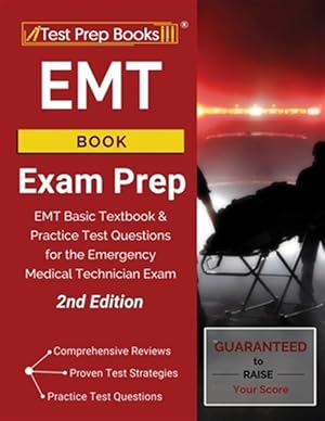 Image du vendeur pour EMT Book Exam Prep: EMT Basic Textbook and Practice Test Questions for the Emergency Medical Technician Exam [2nd Edition] mis en vente par GreatBookPrices